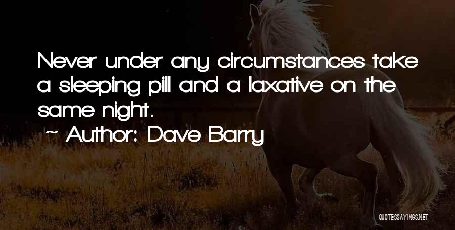 Laxative Quotes By Dave Barry