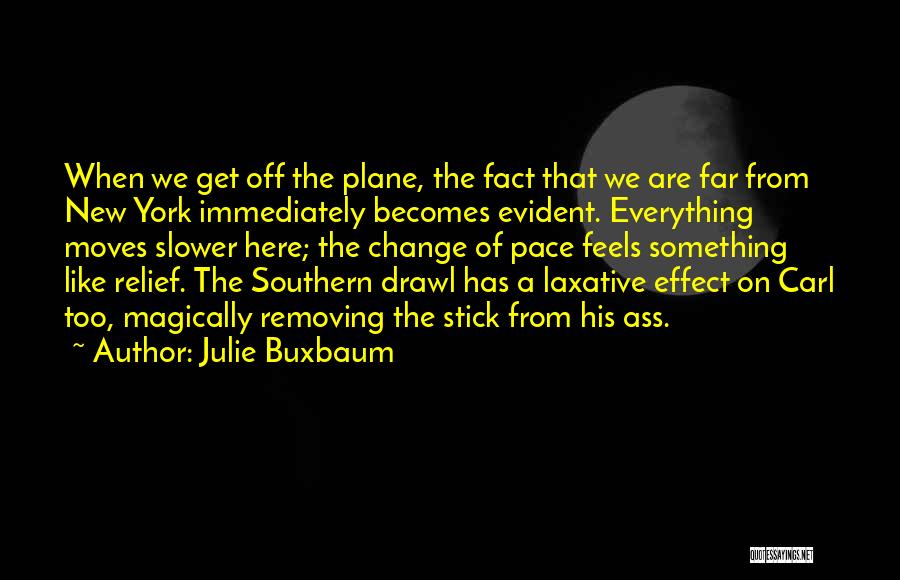 Laxative Quotes By Julie Buxbaum