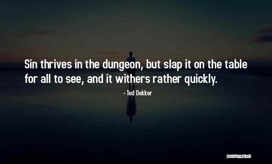 Laxisme Def Quotes By Ted Dekker Laxisme Def Quotes By Ted Dekker