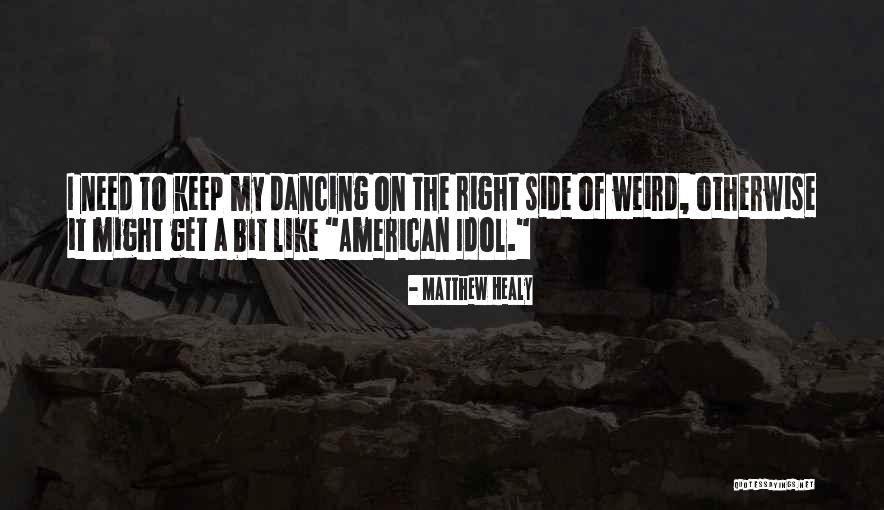 Laxman Narasimhan Quotes By Matthew Healy Laxman Narasimhan Quotes By Matthew Healy