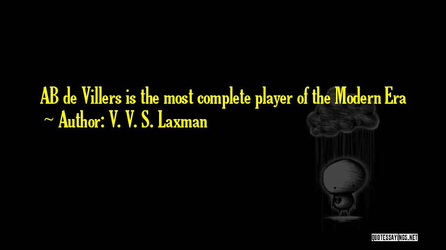 Laxman Quotes By V. V. S. Laxman