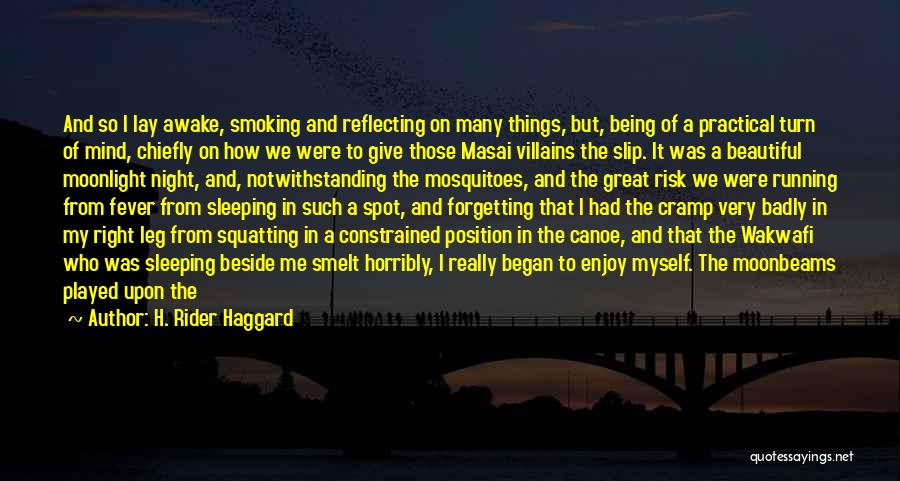 Lay Awake Quotes By H. Rider Haggard