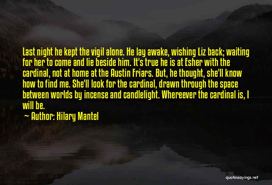 Lay Awake Quotes By Hilary Mantel