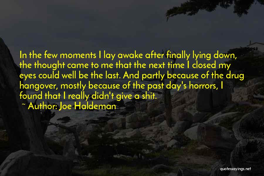 Lay Awake Quotes By Joe Haldeman