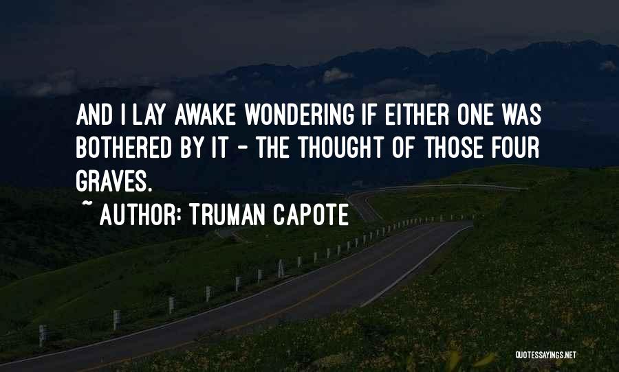 Lay Awake Quotes By Truman Capote