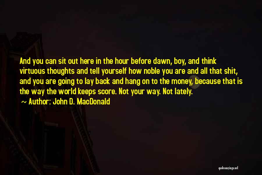 Lay Back Quotes By John D. MacDonald