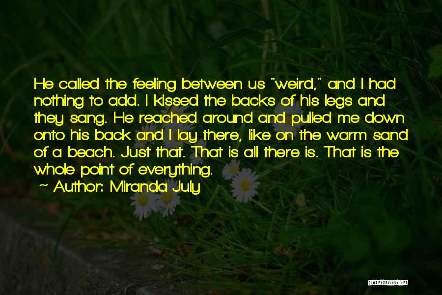 Lay Back Quotes By Miranda July