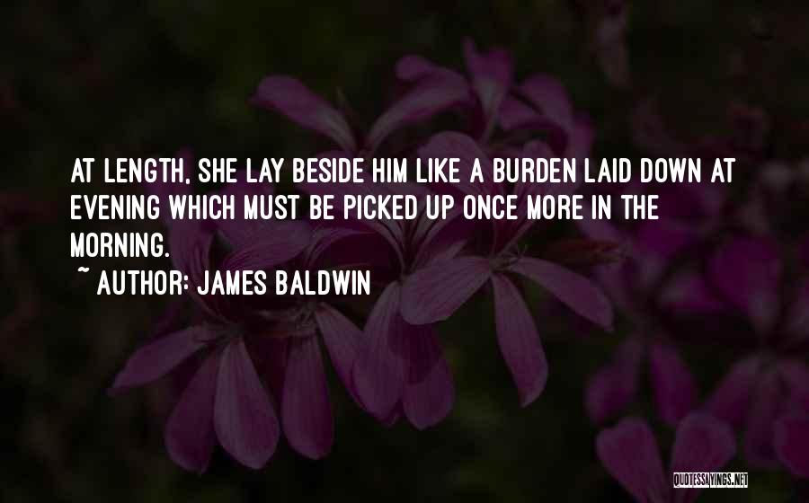 Lay Down Beside Me Quotes By James Baldwin