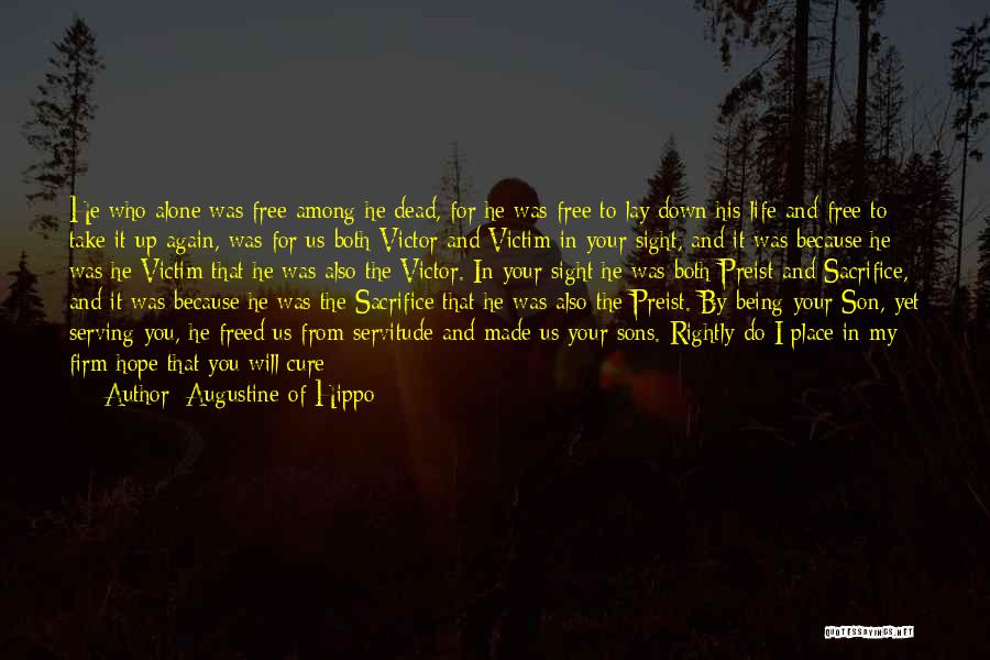 Lay Down Your Life Quotes By Augustine Of Hippo
