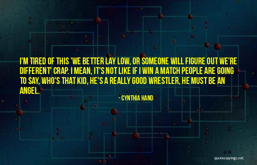 Lay Low Quotes By Cynthia Hand