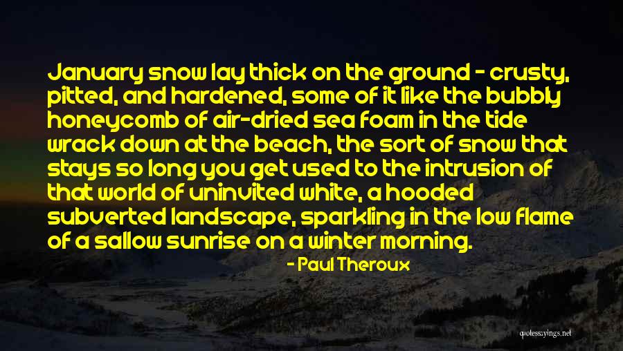 Lay Low Quotes By Paul Theroux