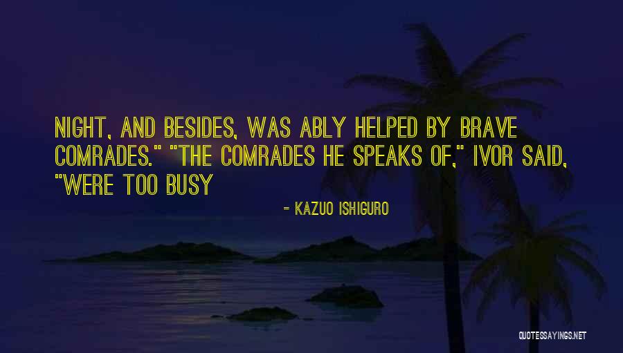 Lay May By Tyler Childers Quotes By Kazuo Ishiguro Lay May By Tyler Childers Quotes By Kazuo Ishiguro