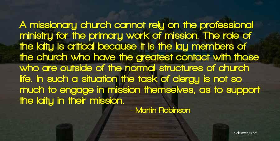 Lay Ministry Quotes By Martin Robinson Lay Ministry Quotes By Martin Robinson