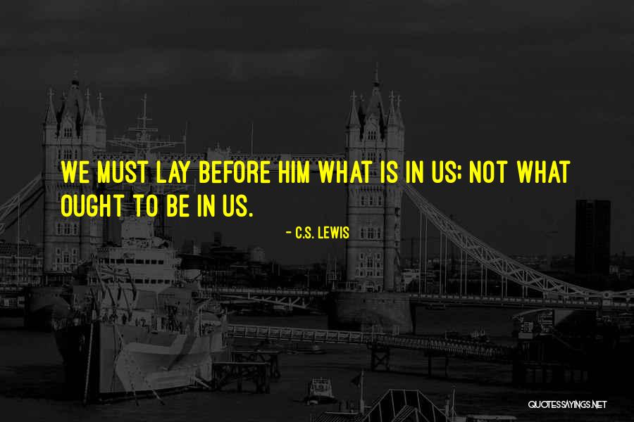 Lay Quotes By C.S. Lewis Lay Quotes By C.S. Lewis