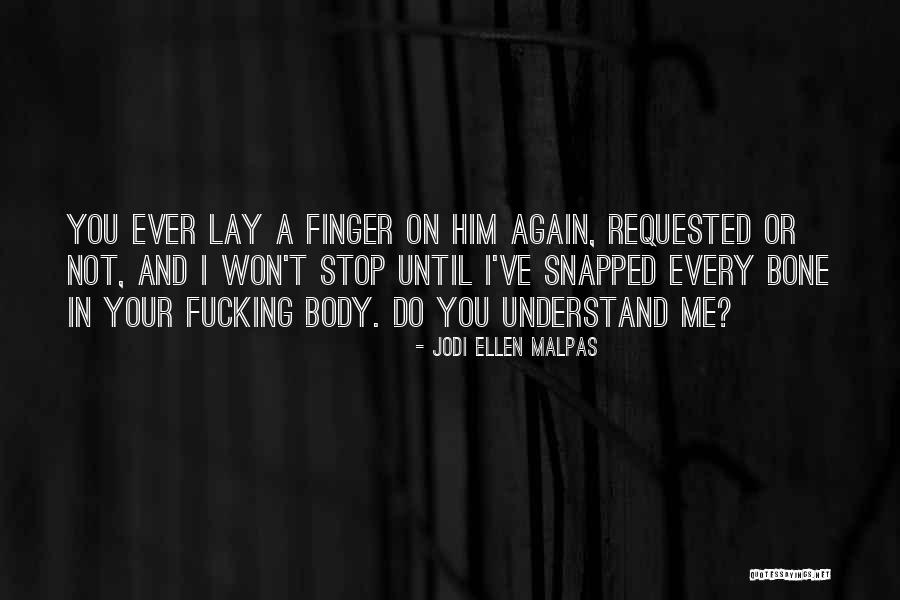 Lay Quotes By Jodi Ellen Malpas Lay Quotes By Jodi Ellen Malpas