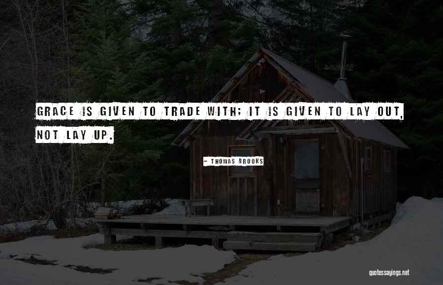 Lay Quotes By Thomas Brooks Lay Quotes By Thomas Brooks