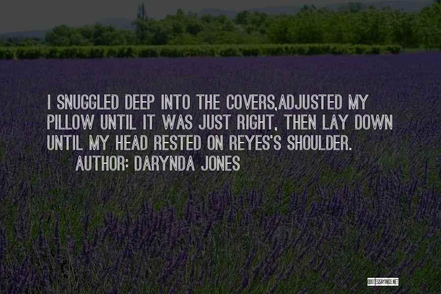 Lay Your Head On My Pillow Quotes By Darynda Jones