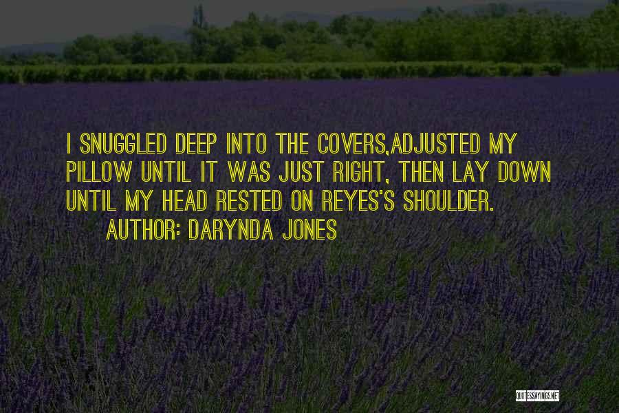 Lay Your Head On My Shoulder Quotes By Darynda Jones