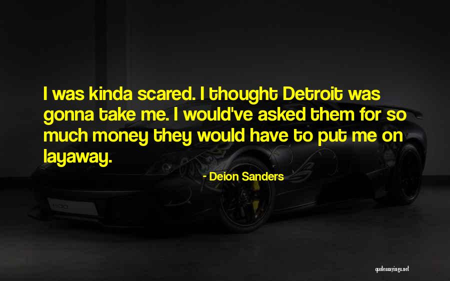 Layaway Quotes By Deion Sanders