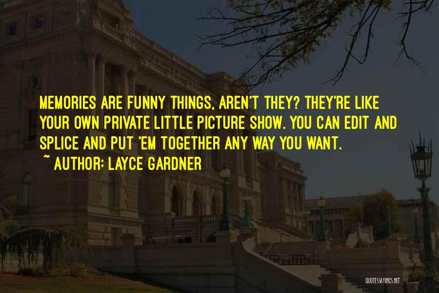 Layce Gardner Quotes 1079313 Layce Gardner Quotes 1079313