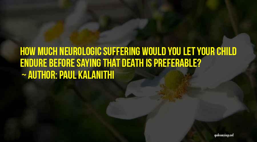 Layed On The Floor Quotes By Paul Kalanithi