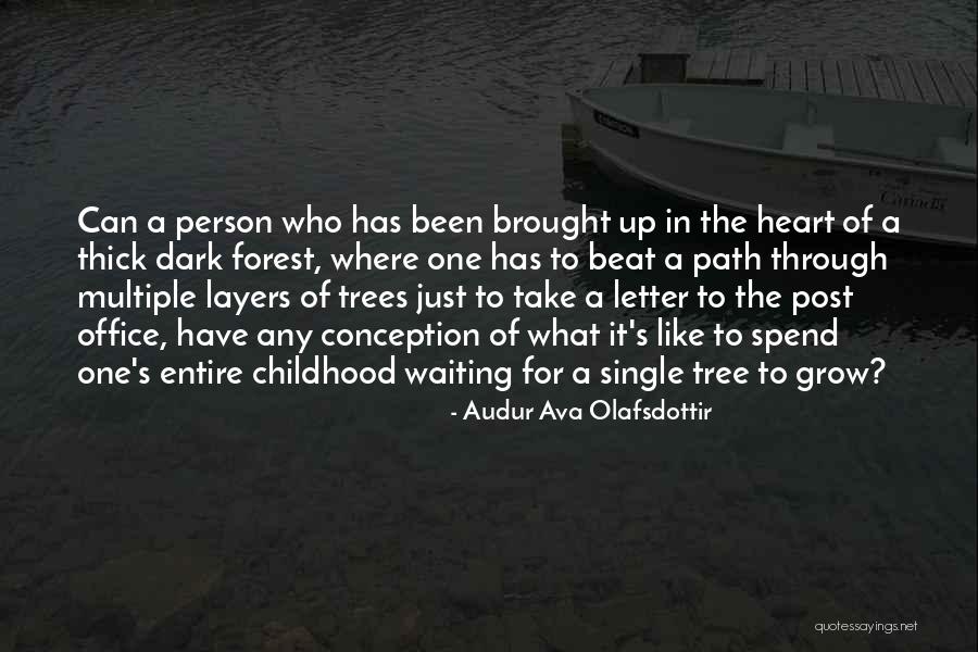 Layers Of A Person Quotes By Audur Ava Olafsdottir Layers Of A Person Quotes By Audur Ava Olafsdottir
