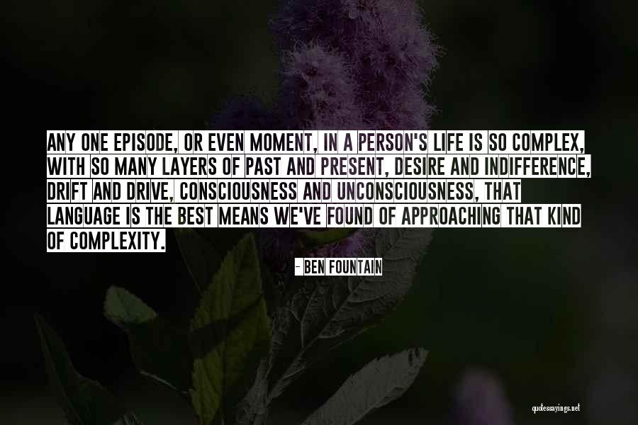 Layers Of A Person Quotes By Ben Fountain Layers Of A Person Quotes By Ben Fountain