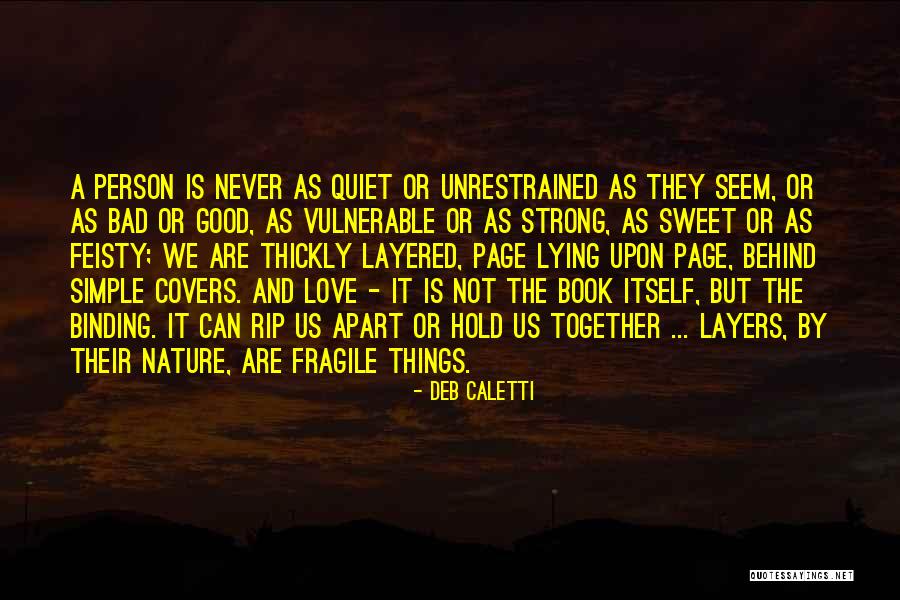 Layers Of A Person Quotes By Deb Caletti Layers Of A Person Quotes By Deb Caletti