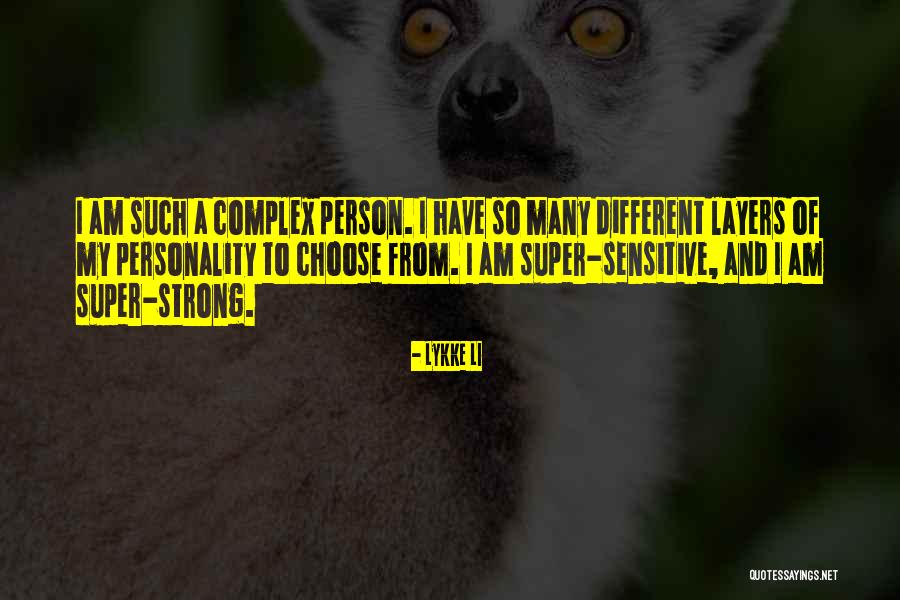 Layers Of A Person Quotes By Lykke Li Layers Of A Person Quotes By Lykke Li