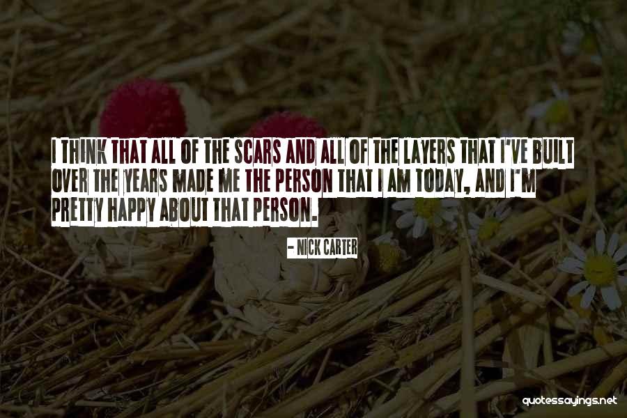 Layers Of A Person Quotes By Nick Carter Layers Of A Person Quotes By Nick Carter