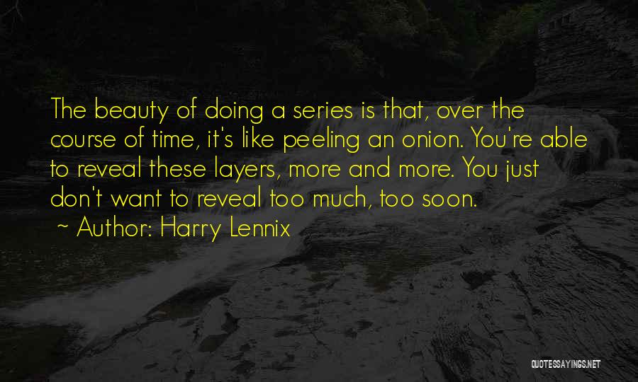 Layers Of An Onion Quotes By Harry Lennix