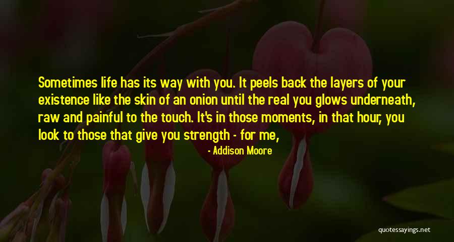 Layers Of Life Quotes By Addison Moore