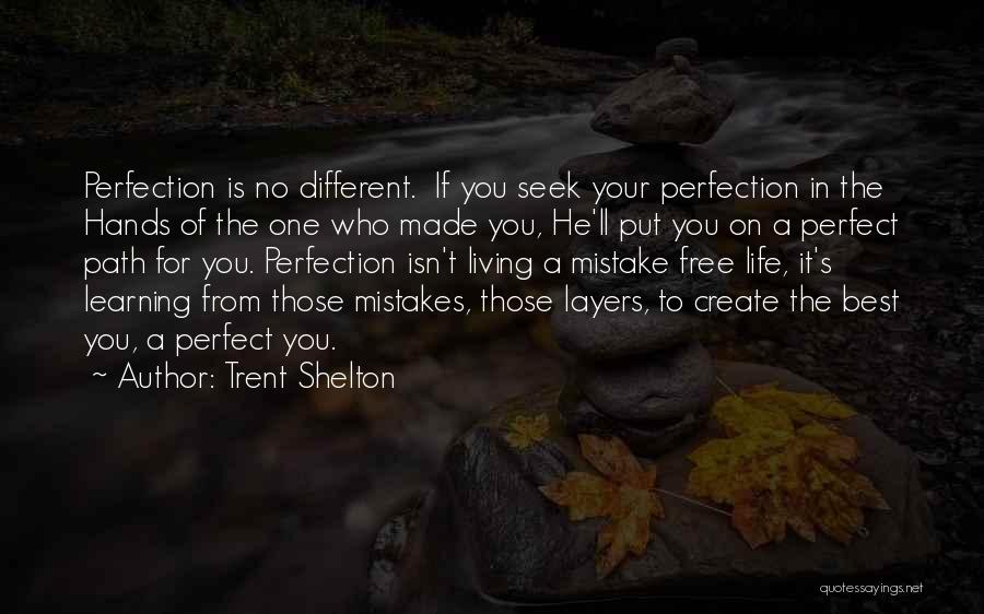 Layers Of Life Quotes By Trent Shelton