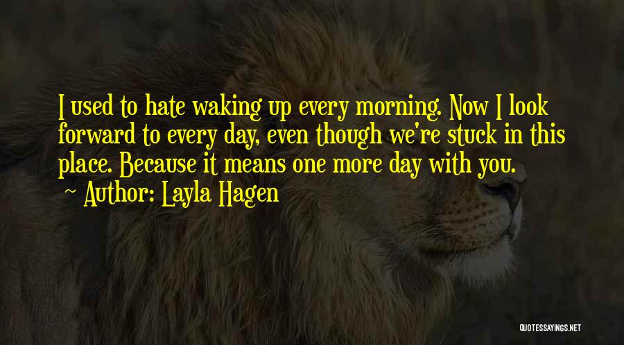 Layla Hagen Quotes 973009