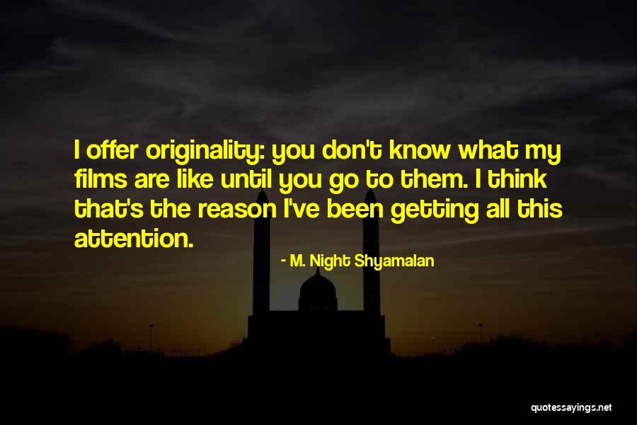Laylah Amatullah Quotes By M. Night Shyamalan Laylah Amatullah Quotes By M. Night Shyamalan