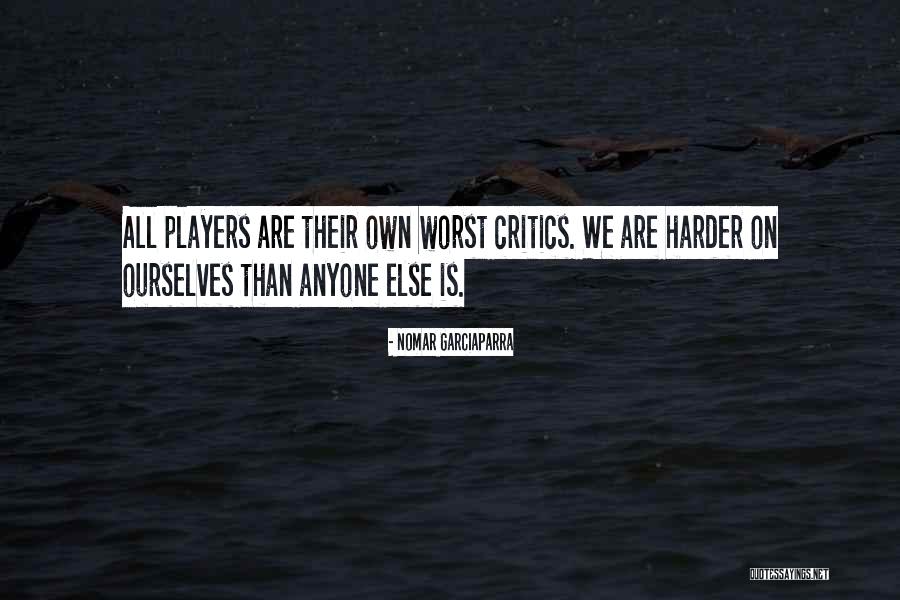 Laylah Amatullah Quotes By Nomar Garciaparra Laylah Amatullah Quotes By Nomar Garciaparra