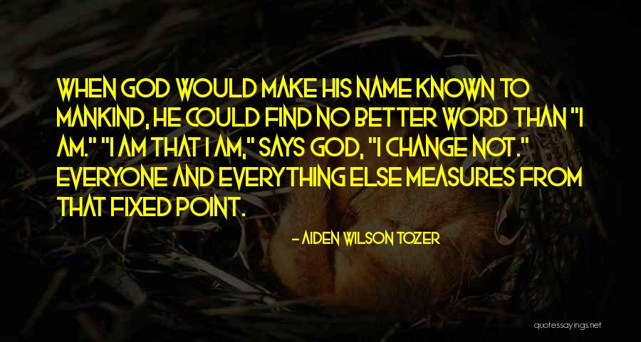 Laylen Ward Quotes By Aiden Wilson Tozer Laylen Ward Quotes By Aiden Wilson Tozer