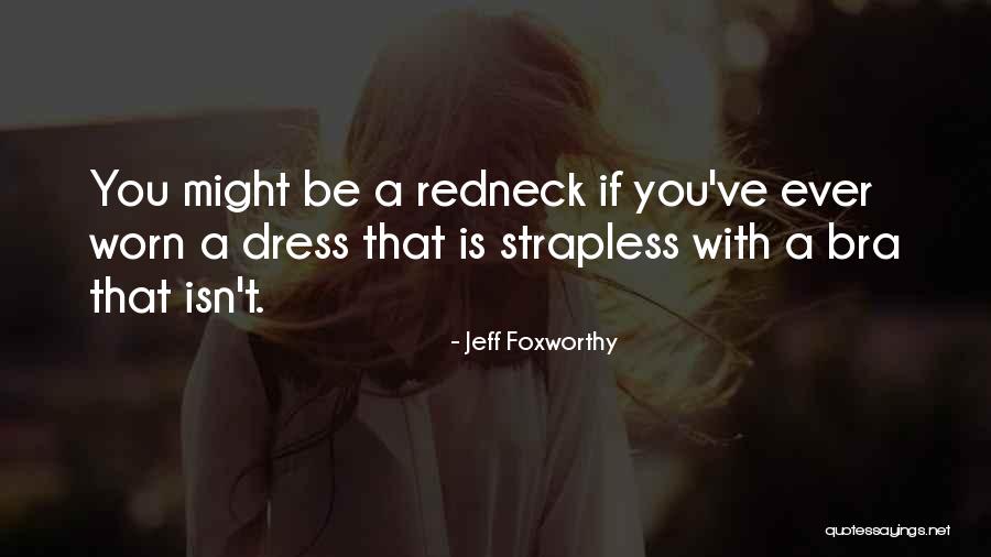 Laylonie Musically Girl Quotes By Jeff Foxworthy Laylonie Musically Girl Quotes By Jeff Foxworthy
