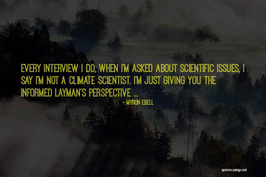 Layman Quotes By Myron Ebell Layman Quotes By Myron Ebell