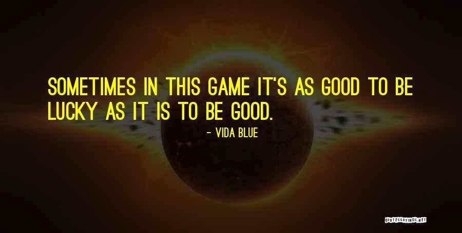 Laymen Lamar Quotes By Vida Blue Laymen Lamar Quotes By Vida Blue