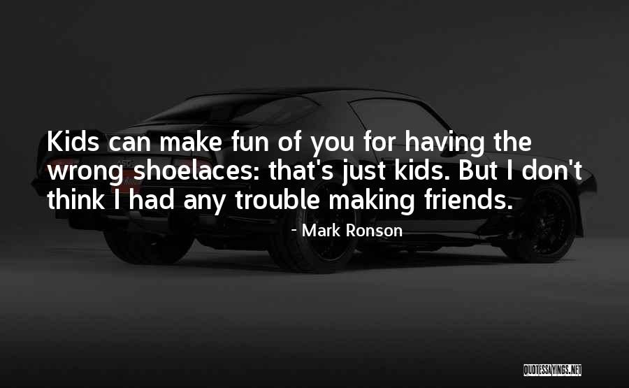 Layne Forrest Quotes By Mark Ronson Layne Forrest Quotes By Mark Ronson