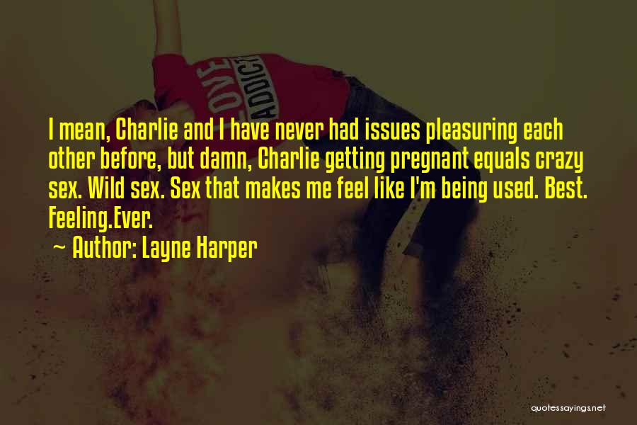 Layne Harper Quotes 1692343