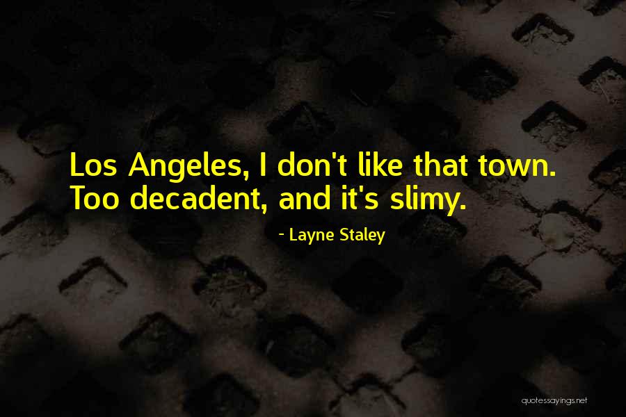 Layne Staley Quotes 1025746