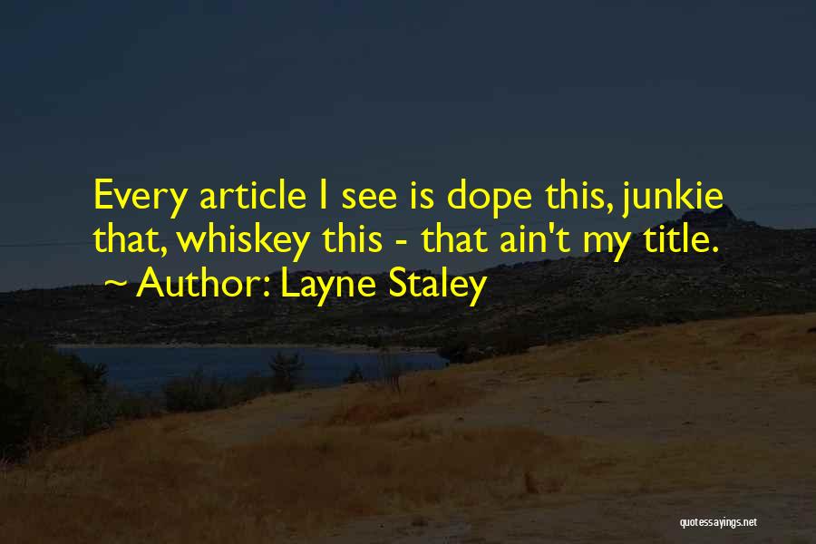 Layne Staley Quotes 1176076