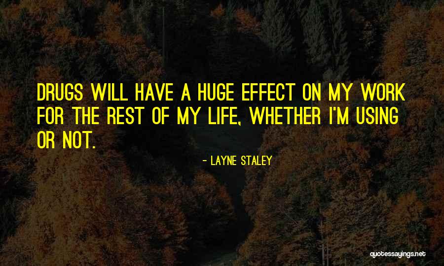 Layne Staley Quotes 1202686