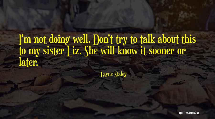 Layne Staley Quotes 1267660 Layne Staley Quotes 1267660