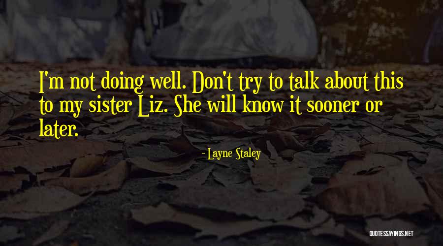 Layne Staley Quotes 1267660