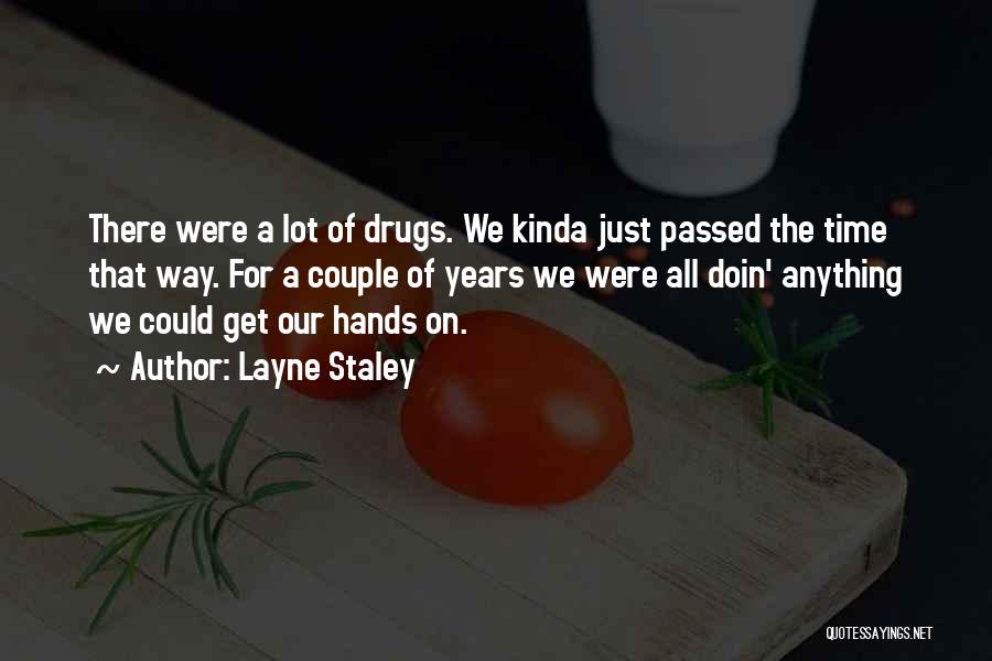 Layne Staley Quotes 1471173