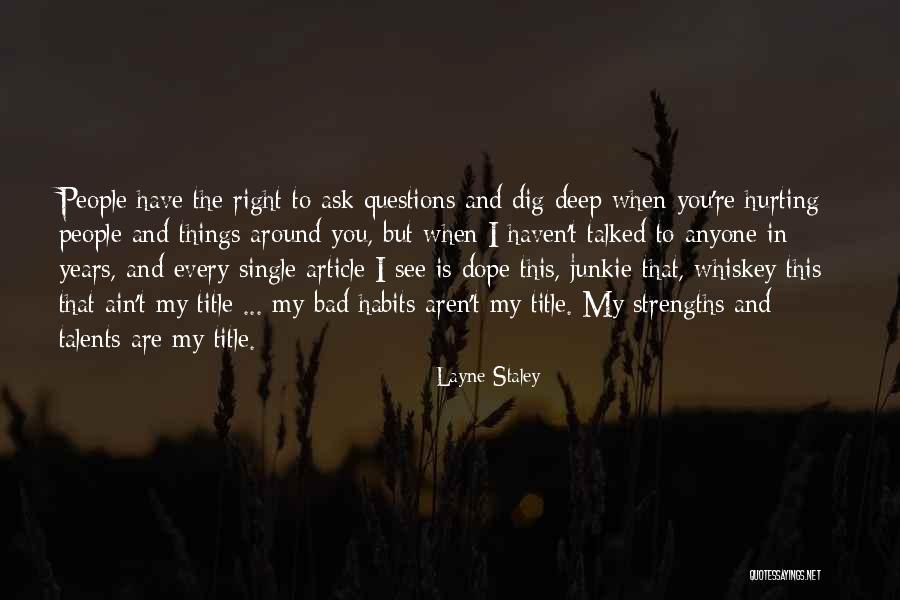 Layne Staley Quotes 1857583 Layne Staley Quotes 1857583