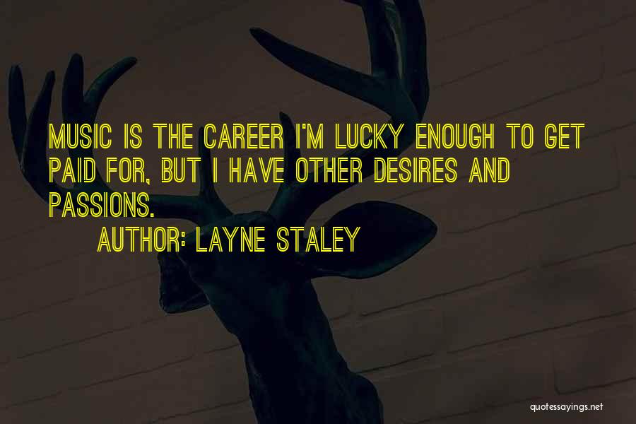 Layne Staley Quotes 315396